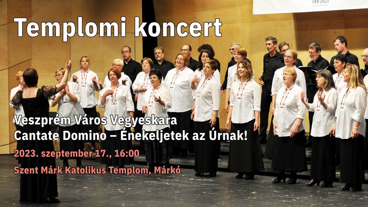 CANTATE DOMINO - ÉNEKELJETEK AZ ÚRNAK!