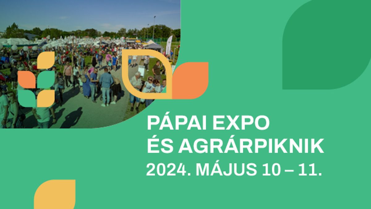 Pápai Expo és Agrárpiknik – Pápa tradicionális agráreseménye