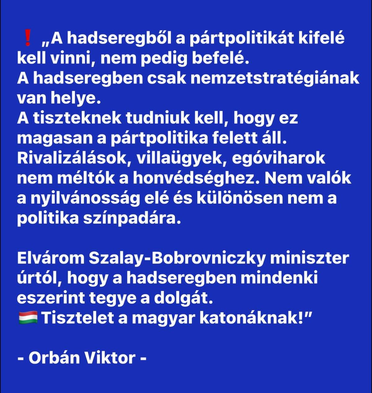 Orbán Viktor évértékelő beszédében hangsúlyozta, hogy a hadseregnek a nemzetstratégiát kell szolgálnia, nem pedig a pártpolitikát.