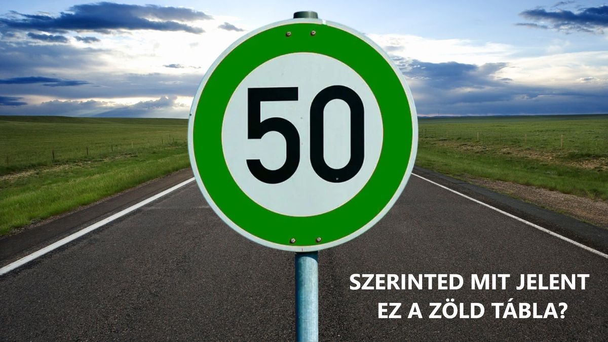 Ezt kell tudni a zöld színű közlekedési táblákról