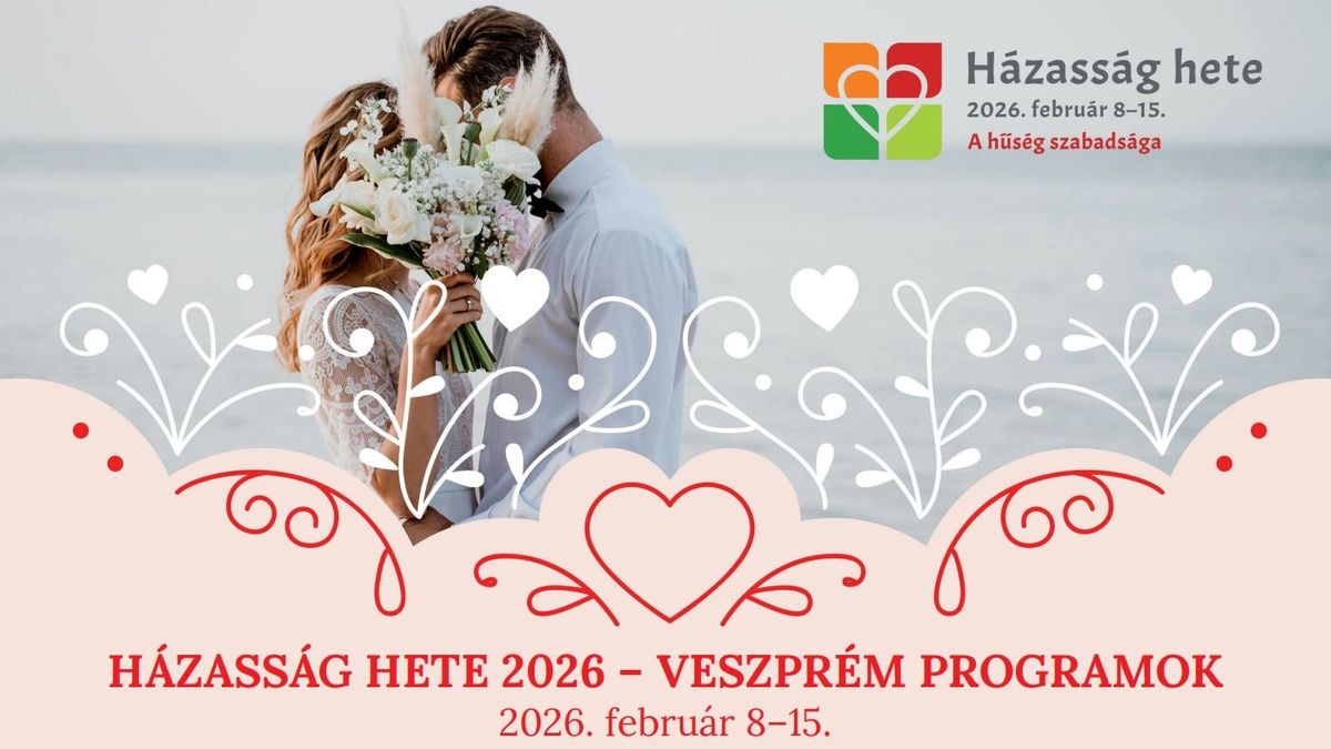 Egy hét, ami a párokról szól – ilyen lesz a Házasság Hete Veszprémben