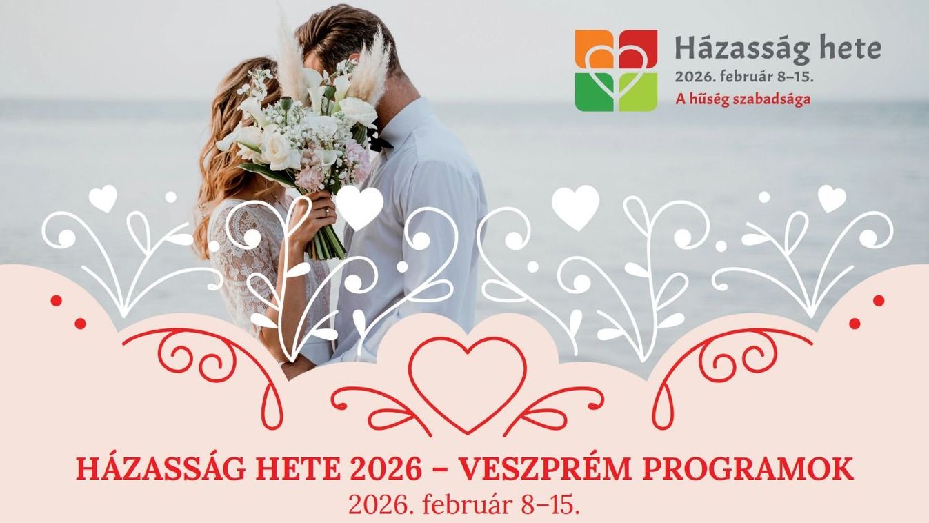 Egy hét, ami a párokról szól – ilyen lesz a Házasság Hete Veszprémben